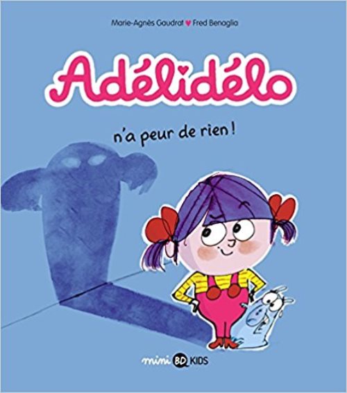 Adelidelo, tome 04 - adelidelo n'a peur de rien !