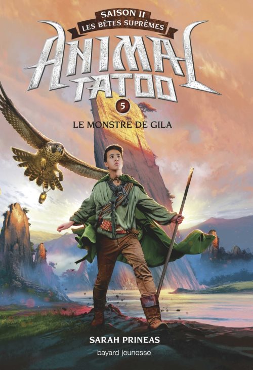 Animal tatoo saison 2 - les betes supremes, tome 05 - le monstre de gila
