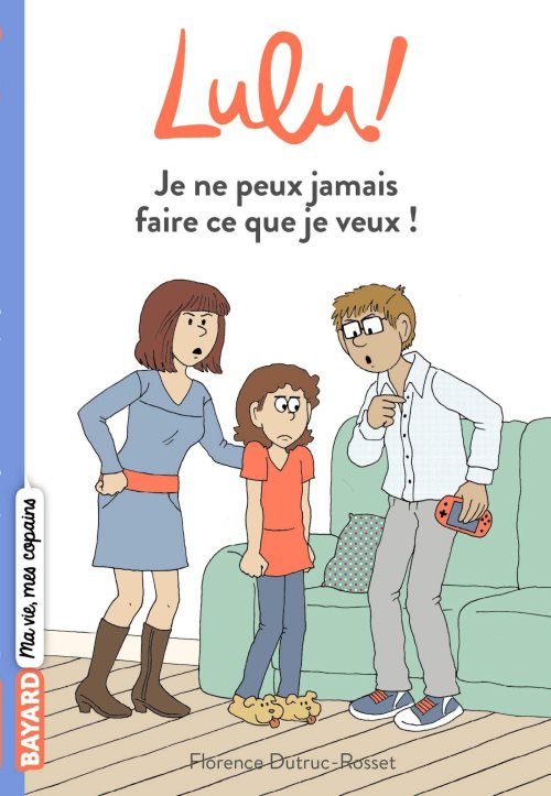 Lulu, tome 03 - je ne peux jamais faire ce que je veux