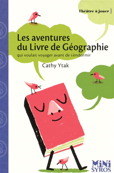 Les aventures du livre de geographie qui voulait voyager avant de s'endormir