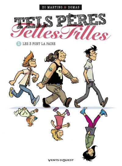 Tels peres, telles filles - tome 01 - les 3 font la paire