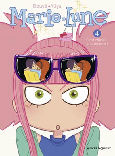 Marie lune - tome 04 - c'est officiel... je la deteste !
