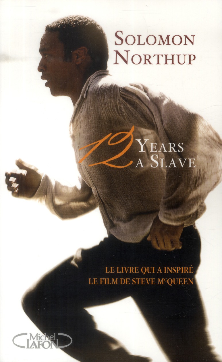 12 years a slave - le livre qui a inspire le film de steve mcqueen