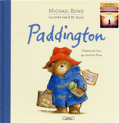 Paddington. l'histoire de l'ours qui venait du perou