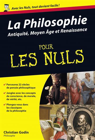 La philosophie poche pour les nuls - tome 01 antiquite, moyen-age et renaissance