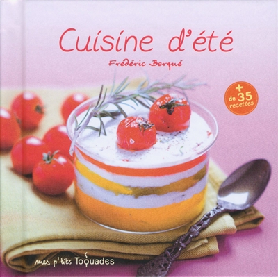 Mes p'tits toquades : cuisine d'ete