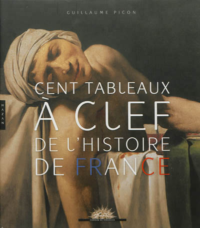 Cent tableaux a clef de l'histoire de france