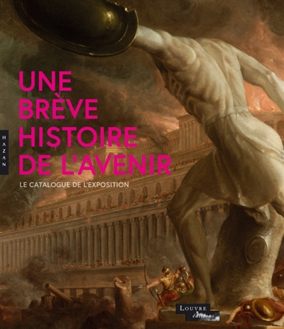 Une breve histoire de l'avenir (catalogue)