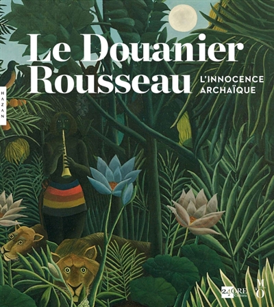 Le douanier rousseau. l'innocence archaique (catalogue)