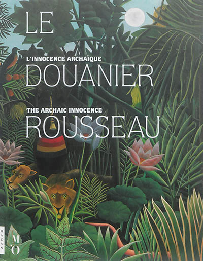 Le douanier rousseau. l'innocence archaique (album de l'exposition)
