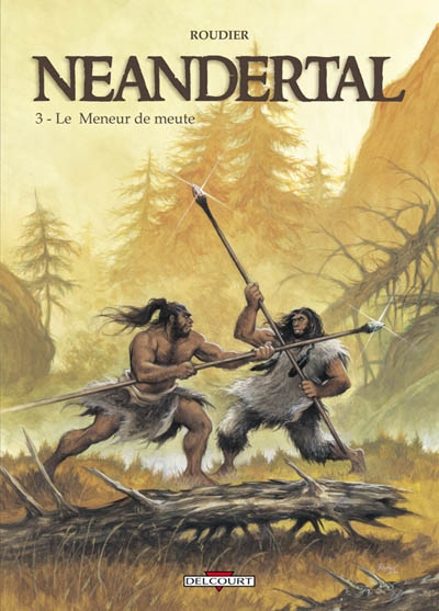 Neandertal t03 - le meneur de meute