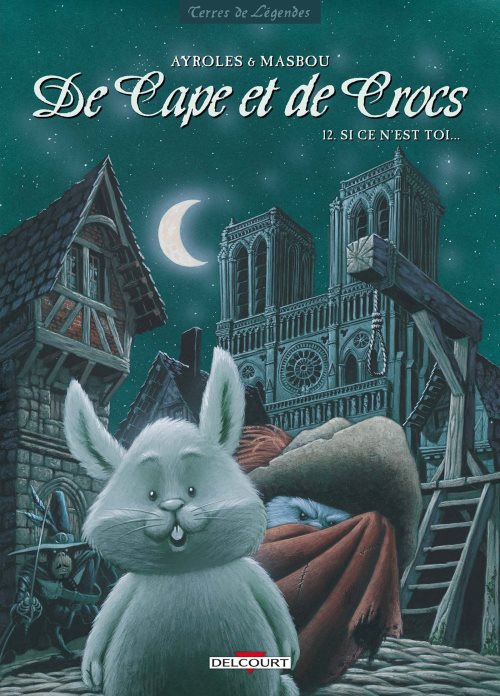 De cape et de crocs t12 - si ce n'est toi...