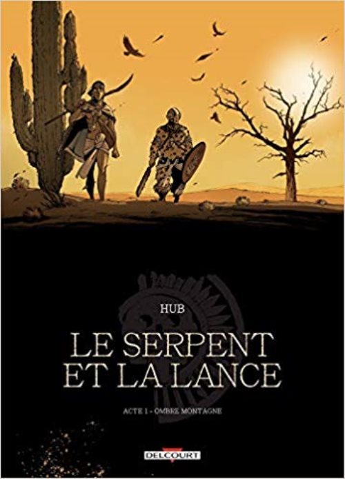 Le serpent et la lance t01 - ombre-montagne