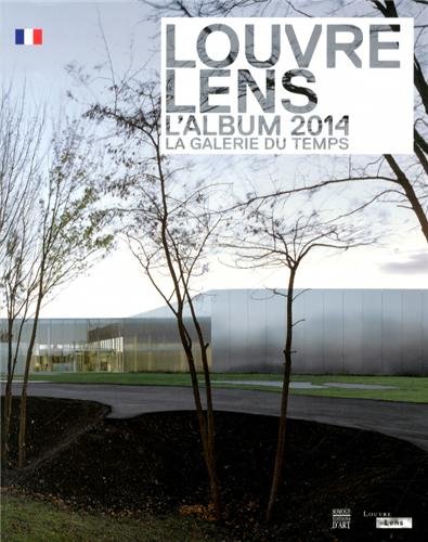 L'album louvre-lens 2014 la galerie du temps