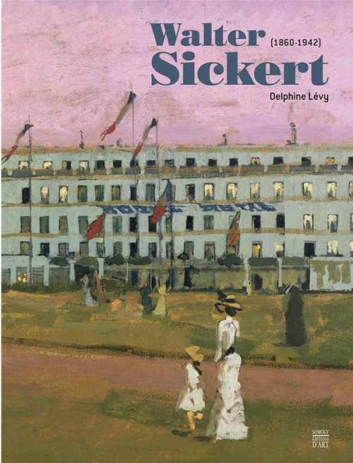 Walter sickert (1860-1942) - l'art de l'enigme