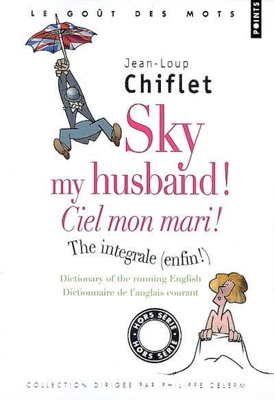 Sky my husband ! the integrale /ciel mon mari! l'i