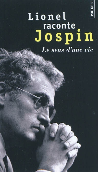 Lionel raconte jospin. entretiens avec pierre favier et patrick rotman