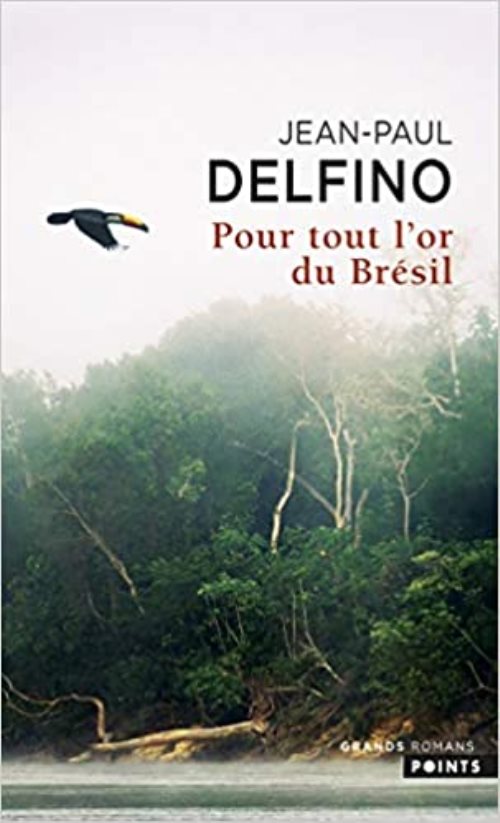 Pour tout l'or du bresil