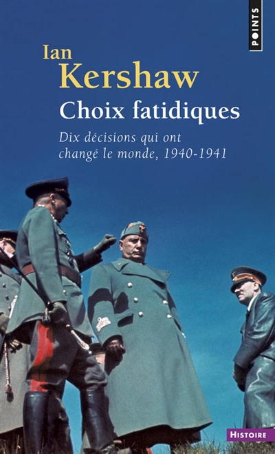 Choix fatidiques. dix decisions qui ont change le