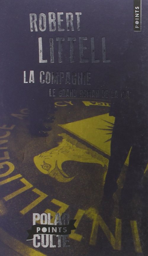 La compagnie (edition speciale 2015). le grand roman de la cia