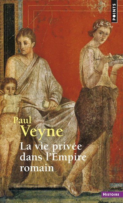La vie privee dans l'empire romain
