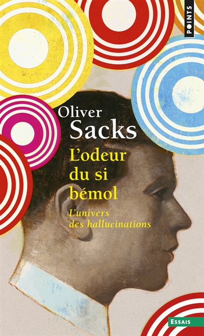 L'odeur du si bemol. l'univers des hallucinations