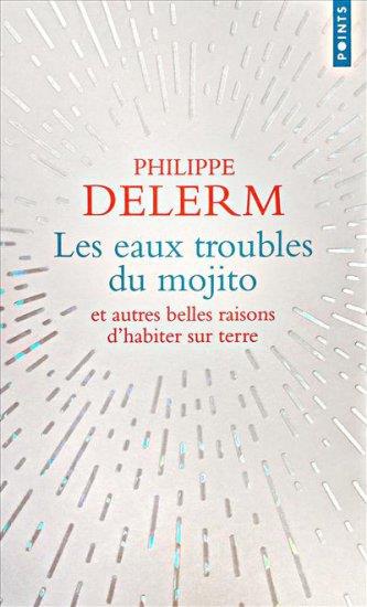 Les eaux troubles du mojito, et autres belles raisons d'habiter sur terre