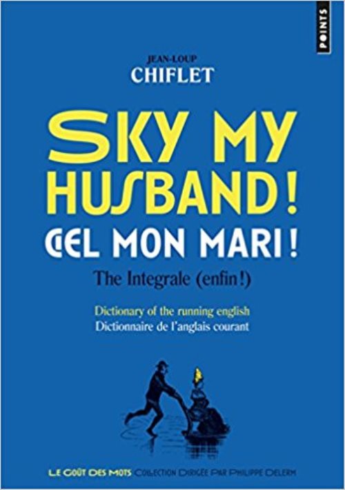 Sky my husband! ciel mon mari!. the integrale