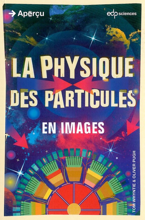 Physique des particules en images (la)