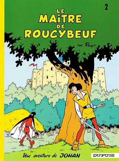 Johan et pirlouit (dupuis) - johan et pirlouit - tome 2 - le maitre de roucybeuf