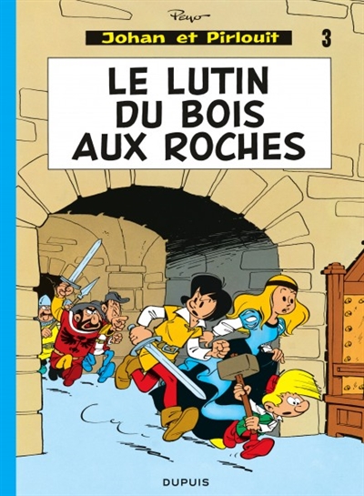 Johan et pirlouit (dupuis) - johan et pirlouit - tome 3 - le lutin du bois aux roches