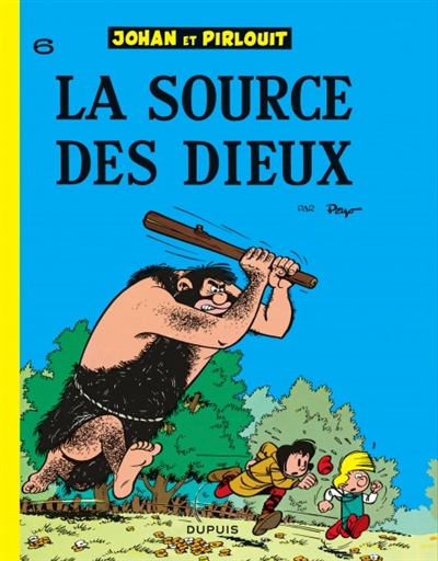 Johan et pirlouit (dupuis) - johan et pirlouit - tome 6 - la source des dieux