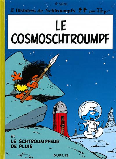 Schtroumpfs (dupuis) - les schtroumpfs - tome 6 - le cosmoschtroumpf
