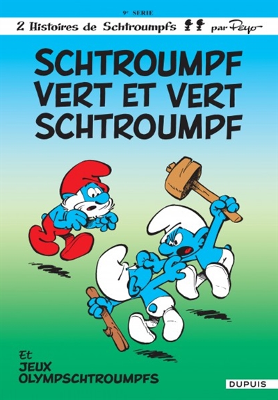 Schtroumpfs (dupuis) - les schtroumpfs - tome 9 - schtroumpf vert et vert schtroumpf Schtroumpfs (dupuis) - les schtroumpfs - tome 9 - schtroumpf vert et vert schtroumpf