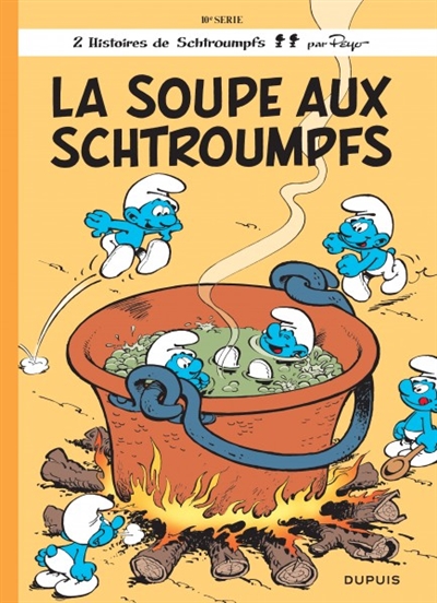 Schtroumpfs (dupuis) - les schtroumpfs - tome 10 - la soupe aux schtroumpfs