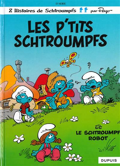Schtroumpfs (dupuis) - les schtroumpfs - tome 13 - les p'tits schtroumpfs Schtroumpfs (dupuis) - les schtroumpfs - tome 13 - les p'tits schtroumpfs