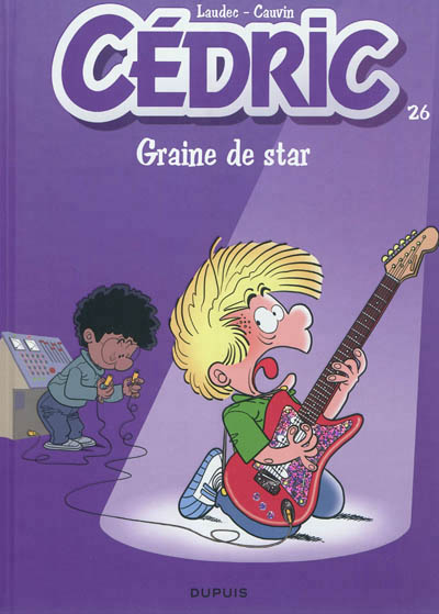 Cédric - Tome 26 - Graine de star