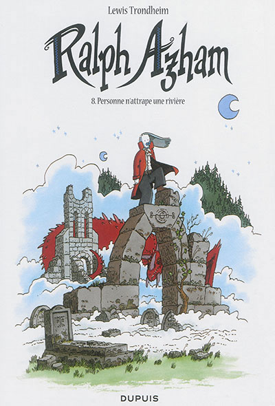 Ralph azham - tome 8 - personne n'attrape une riviere