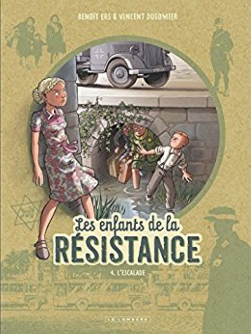 Les enfants de la Résistance - Tome 4 - L'Escalade