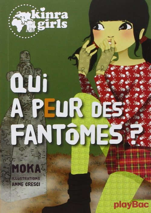 Kinra girls - qui a peur des fantomes ? tome 4