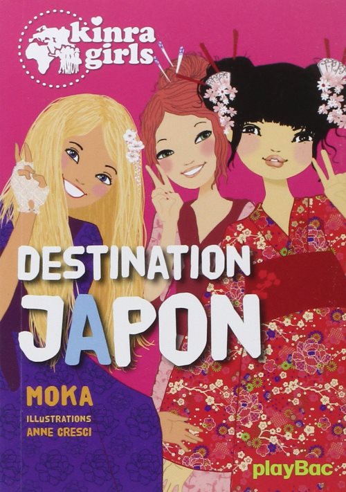 Kinra girls - destination japon - tome 5