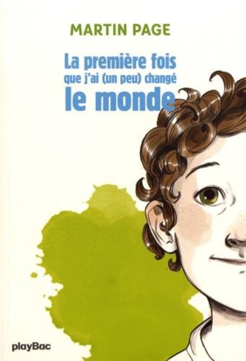 La premiere fois que j'ai (un peu) change le monde