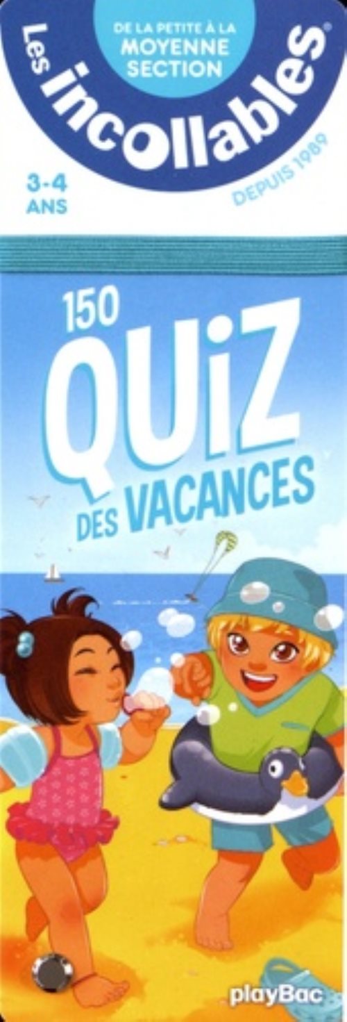 Les incollables - 150 quiz des vacances - de la petite a la moyenne section