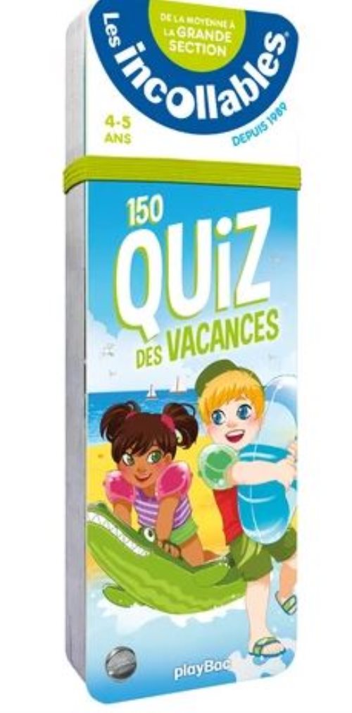 Les incollables - 150 quiz des vacances - de la moyenne a la grande section