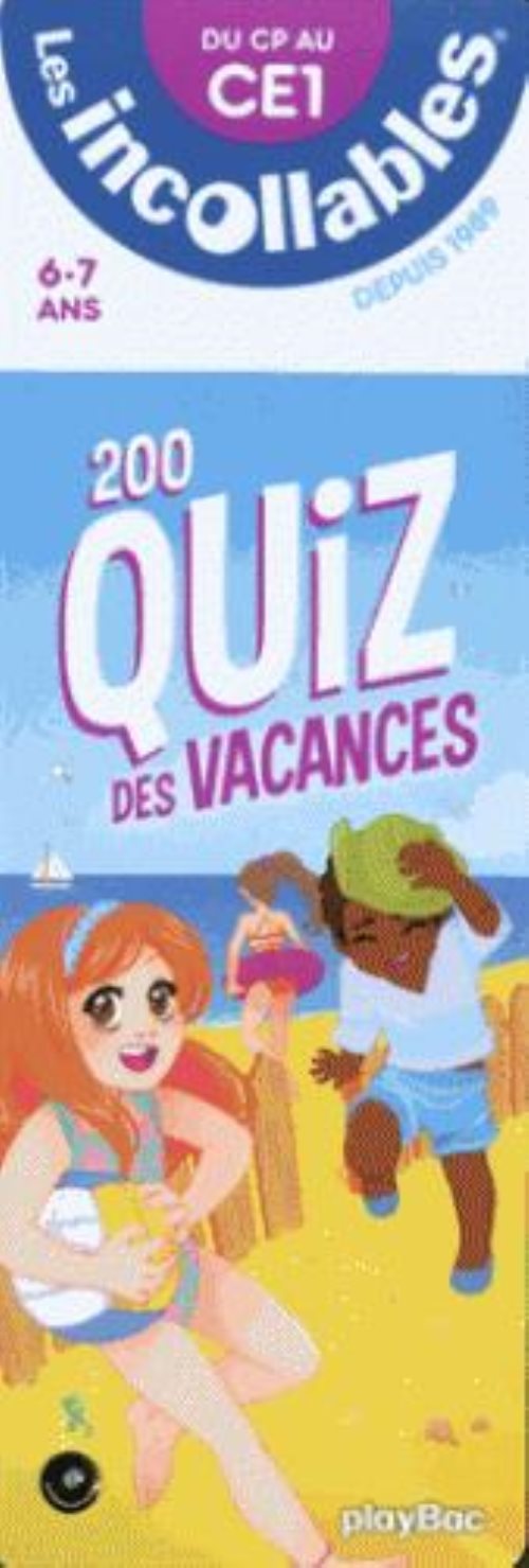 Les incollables - 200 quiz des vacances - du cp au ce1