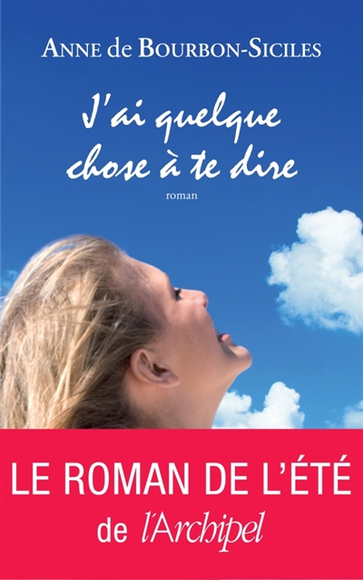 J'ai quelque chose a te dire