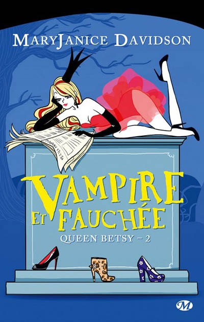 Queen betsy, t2 : vampire et fauchee