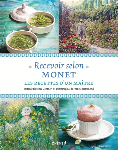 Recevoir selon monet - les recettes d'un maitre