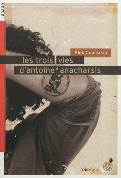 Les trois vies d'antoine anacharsis
