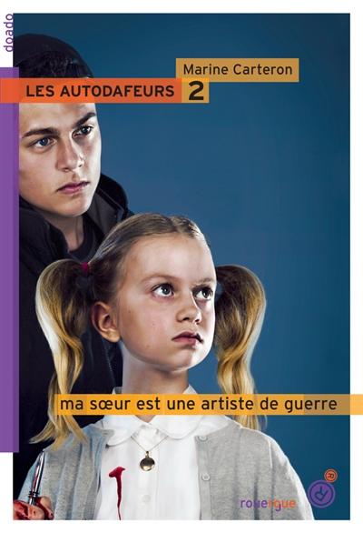 Les autodafeurs - tome 2 - ma soeur est une artiste de guerre